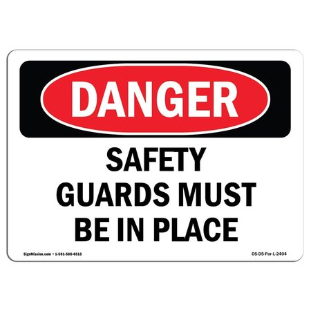 SIGNMISSION OSHA Danger Sign, Safety Guards Must Be In Place, 10in X 7in Aluminum, 7" W, 10" L, Landscape OS-DS-A-710-L-2404